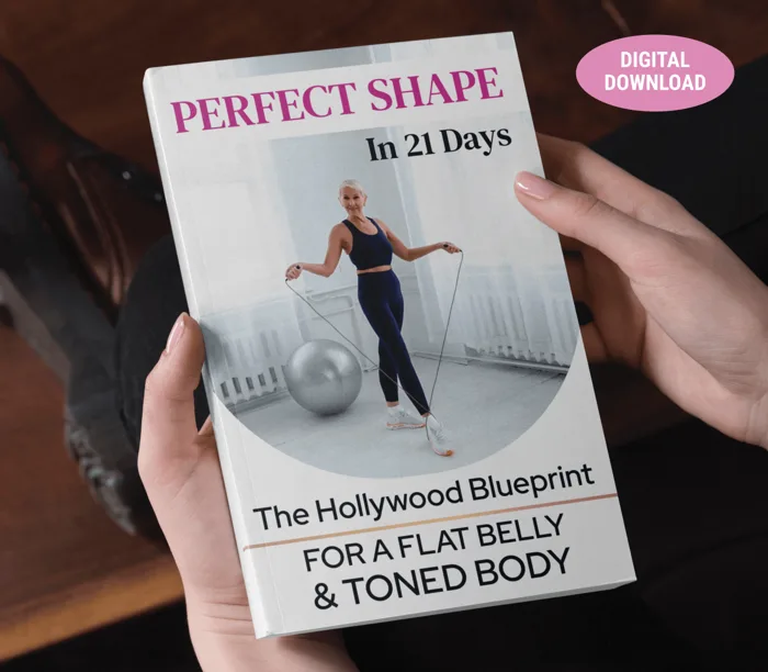 Perfect Shape in 21 Days: The Hollywood Blueprint for a Flat Belly & Toned Body free bonus e-book